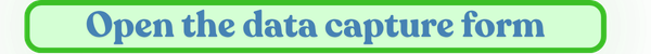 Open the data capture form